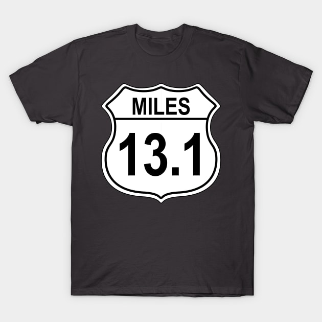 13.1 Mile Half Marathon US Highway Sign T-Shirt by IORS